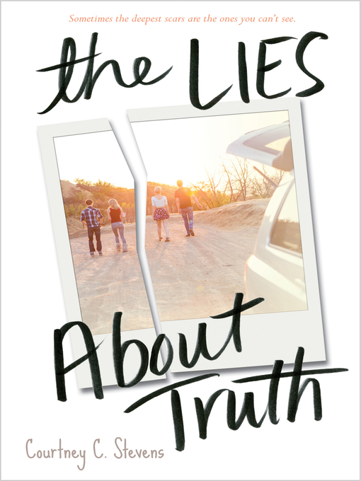 Title details for The Lies About Truth by Courtney Stevens - Available